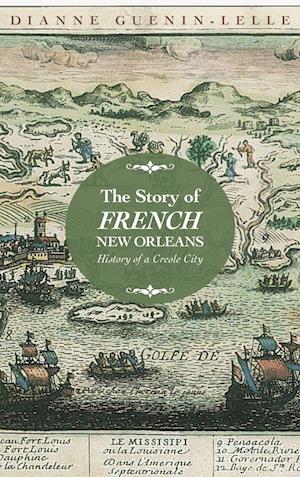 The Story of French New Orleans