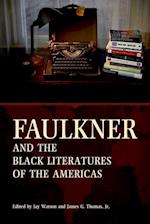 Faulkner and the Black Literatures of the Americas