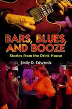 Bars, Blues, and Booze