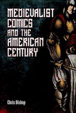 Bishop, C:  Medievalist Comics and the American Century