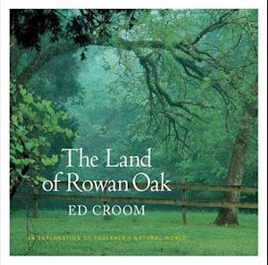 The Land of Rowan Oak