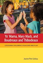 Yo' Mama, Mary Mack, and Boudreaux and Thibodeaux