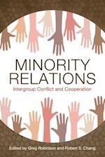 Minority Relations: Intergroup Conflict and Cooperation 