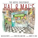 The Artful Evolution of Hal & Mal's the Artful Evolution of Hal & Mal's