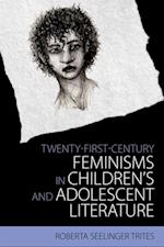 Twenty-First-Century Feminisms in Children's and Adolescent Literature