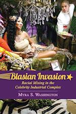 Blasian Invasion: Racial Mixing in the Celebrity Industrial Complex 