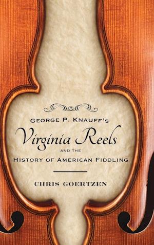 George P. Knauff's Virginia Reels and the History of American Fiddling
