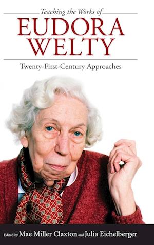 Teaching the Works of Eudora Welty