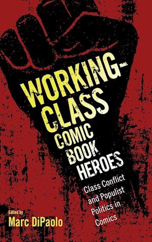 Working-Class Comic Book Heroes