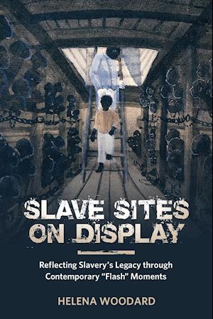 Slave Sites on Display