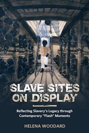 Slave Sites on Display