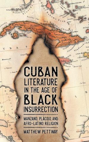 Cuban Literature in the Age of Black Insurrection