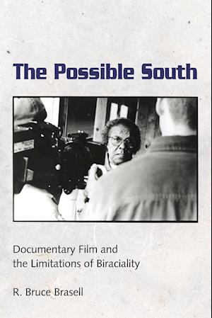 Possible South: Documentary Film and the Limitations of Biraciality