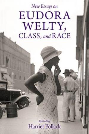 New Essays on Eudora Welty, Class, and Race