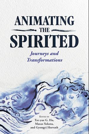 Animating the Spirited: Journeys and Transformations