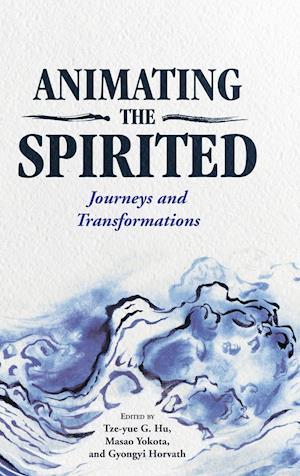 Animating the Spirited: Journeys and Transformations