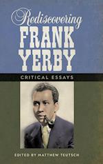 Rediscovering Frank Yerby: Critical Essays 