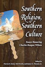 Southern Religion, Southern Culture: Essays Honoring Charles Reagan Wilson 