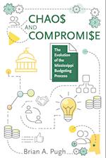 Chaos and Compromise: The Evolution of the Mississippi Budgeting Process 