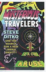 Mysterious Travelers: Steve Ditko and the Search for a New Liberal Identity 