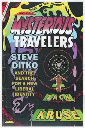 Mysterious Travelers: Steve Ditko and the Search for a New Liberal Identity