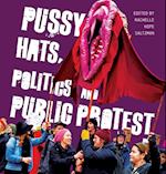 Pussy Hats, Politics, and Public Protest