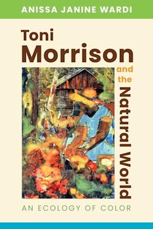 Toni Morrison and the Natural World