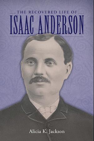 Recovered Life of Isaac Anderson