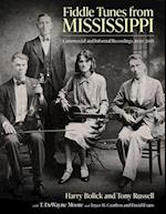 Fiddle Tunes from Mississippi: Commercial and Informal Recordings, 1920-2018 