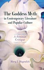 Goddess Myth in Contemporary Literature and Popular Culture
