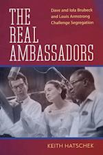 Real Ambassadors: Dave and Iola Brubeck and Louis Armstrong Challenge Segregation 