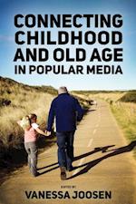 Connecting Childhood and Old Age in Popular Media 