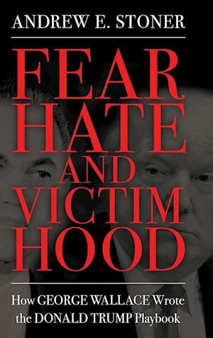 Fear, Hate, and Victimhood