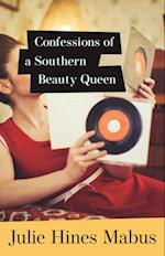 Confessions of a Southern Beauty Queen