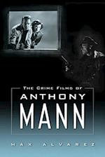 Crime Films of Anthony Mann 