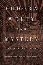 Eudora Welty and Mystery: Hidden in Plain Sight 