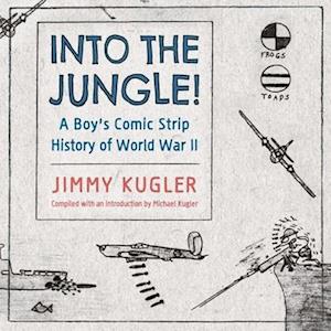 Into the Jungle!: A Boy's Comic Strip History of World War II