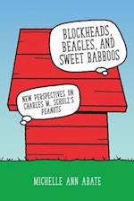 Blockheads, Beagles, and Sweet Babboos