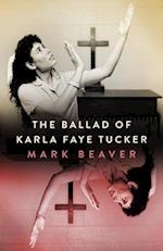 Ballad of Karla Faye Tucker (Hardback) 