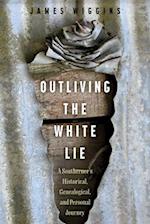 Outliving the White Lie