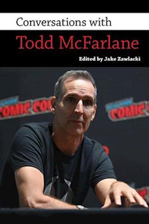 Conversations with Todd McFarlane