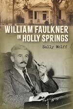 William Faulkner in Holly Springs