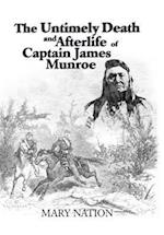 The Untimely Death and Afterlife of Captain James Munroe