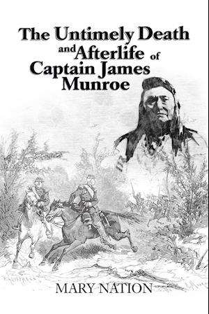 The Untimely Death and Afterlife of Captain James Munroe