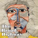 The Broad Highway