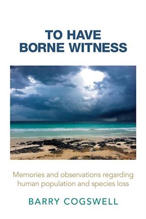 To Have Borne Witness