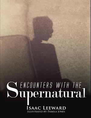 Encounters with the Supernatural