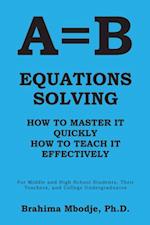 A=B Equations Solving