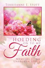 Holding on to My Faith