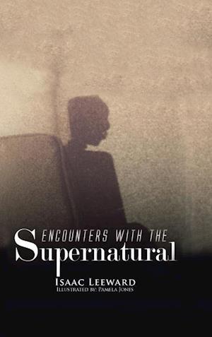 ENCOUNTERS WITH THE SUPERNATURAL